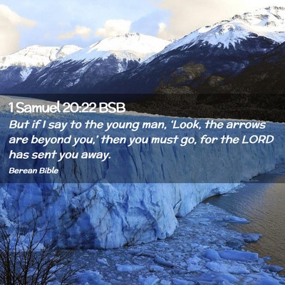 Picture 02 - 1 Samuel 20:22 BSB - But if I say to the young man, ‘Look, the - Bible Verse Picture