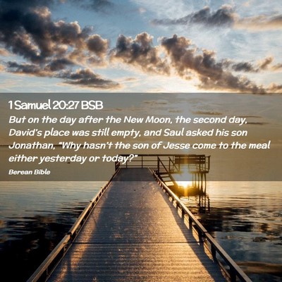 Picture 02 - 1 Samuel 20:27 BSB - But on the day after the New Moon, the second - Bible Verse Picture
