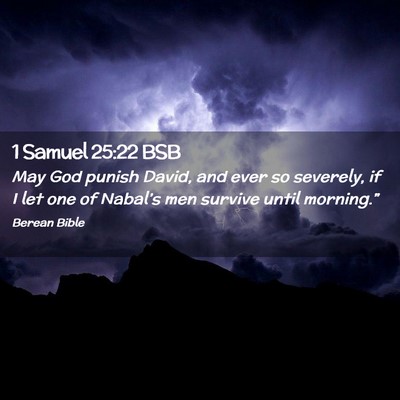 Picture 02 - 1 Samuel 25:22 BSB - May God punish David, and ever so severely, if I - Bible Verse Picture