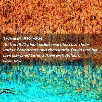 Picture 02 - 1 Samuel 29:2 BSB - As the Philistine leaders marched out their units - Bible Verse Picture