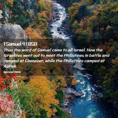 Picture 02 - 1 Samuel 4:1 BSB - Thus the word of Samuel came to all Israel. Now - Bible Verse Picture