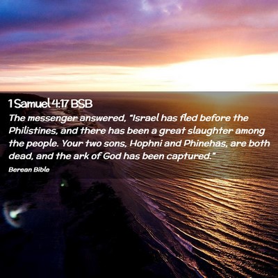 Picture 02 - 1 Samuel 4:17 BSB - The messenger answered, “Israel has fled before - Bible Verse Picture