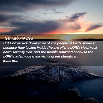 Picture 02 - 1 Samuel 6:19 BSB - But God struck down some of the people of - Bible Verse Picture