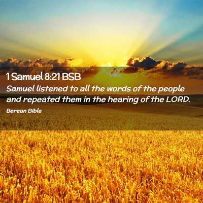 Picture 02 - 1 Samuel 8:21 BSB - Samuel listened to all the words of the people - Bible Verse Picture