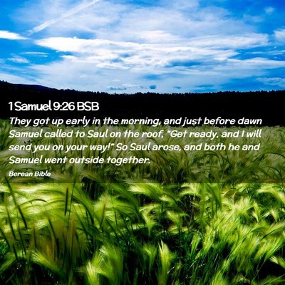 Picture 02 - 1 Samuel 9:26 BSB - They got up early in the morning, and just before - Bible Verse Picture