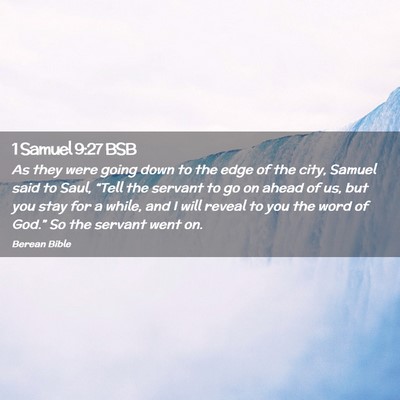 Picture 02 - 1 Samuel 9:27 BSB - As they were going down to the edge of the city, - Bible Verse Picture