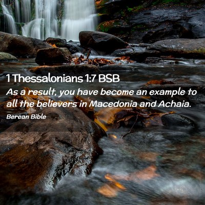 Picture 02 - 1 Thessalonians 1:7 BSB - As a result, you have become an example to all - Bible Verse Picture