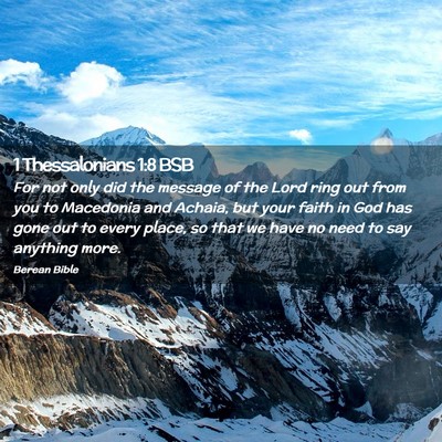 Picture 02 - 1 Thessalonians 1:8 BSB - For not only did the message of the Lord ring out - Bible Verse Picture