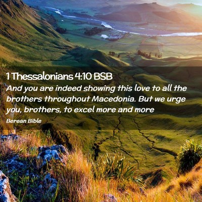 Picture 02 - 1 Thessalonians 4:10 BSB - And you are indeed showing this love to all the - Bible Verse Picture