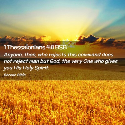Picture 02 - 1 Thessalonians 4:8 BSB - Anyone, then, who rejects this command does not - Bible Verse Picture