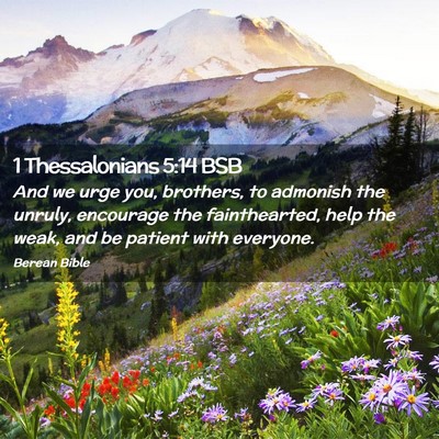 Picture 02 - 1 Thessalonians 5:14 BSB - And we urge you, brothers, to admonish the - Bible Verse Picture