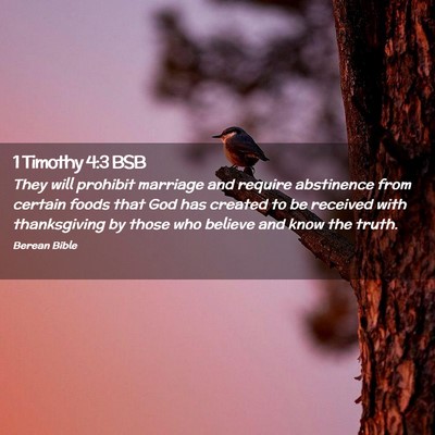 Picture 02 - 1 Timothy 4:3 BSB - They will prohibit marriage and require - Bible Verse Picture