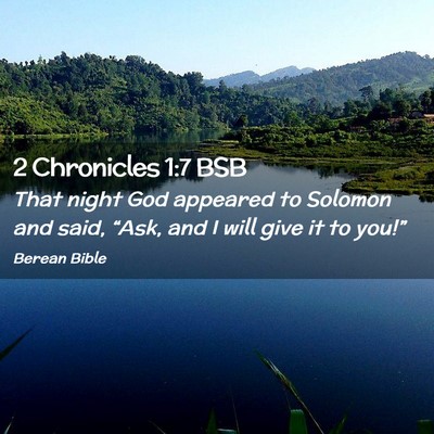 Picture 02 - 2 Chronicles 1:7 BSB - That night God appeared to Solomon and said, - Bible Verse Picture