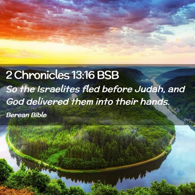 Picture 02 - 2 Chronicles 13:16 BSB - So the Israelites fled before Judah, and God - Bible Verse Picture