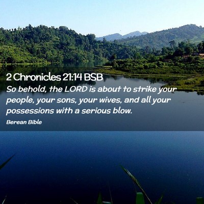 Picture 02 - 2 Chronicles 21:14 BSB - So behold, the LORD is about to strike your - Bible Verse Picture