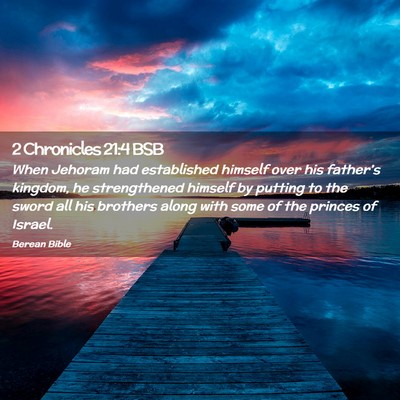 Picture 02 - 2 Chronicles 21:4 BSB - When Jehoram had established himself over his - Bible Verse Picture