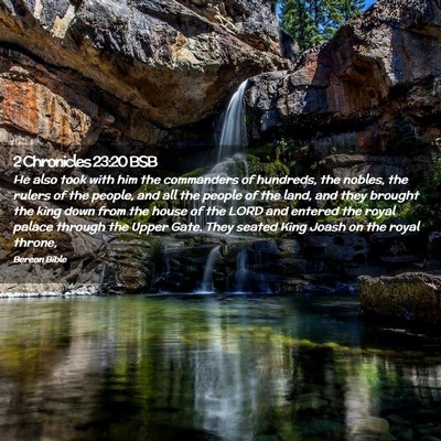 Picture 02 - 2 Chronicles 23:20 BSB - He also took with him the commanders of hundreds, - Bible Verse Picture