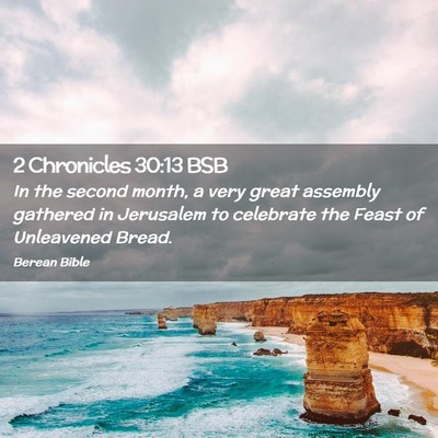 Picture 02 - 2 Chronicles 30:13 BSB - In the second month, a very great assembly - Bible Verse Picture