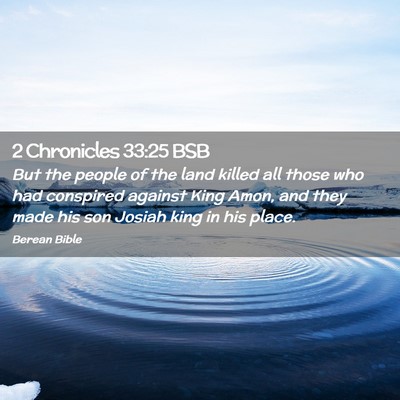 Picture 02 - 2 Chronicles 33:25 BSB - But the people of the land killed all those who - Bible Verse Picture