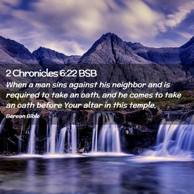 Picture 02 - 2 Chronicles 6:22 BSB - When a man sins against his neighbor and is - Bible Verse Picture