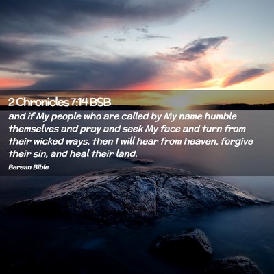 Picture 02 - 2 Chronicles 7:14 BSB - and if My people who are called by My name humble - Bible Verse Picture