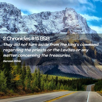 Picture 02 - 2 Chronicles 8:15 BSB - They did not turn aside from the king’s command - Bible Verse Picture