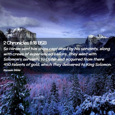 Picture 02 - 2 Chronicles 8:18 BSB - So Hiram sent him ships captained by his - Bible Verse Picture