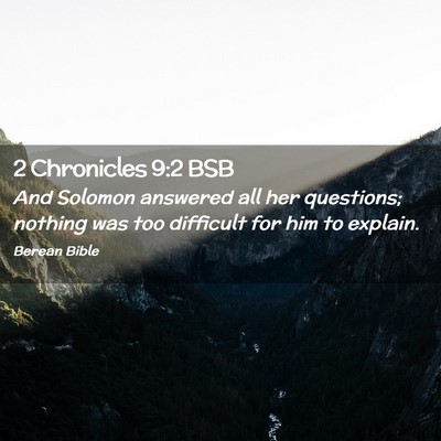 Picture 02 - 2 Chronicles 9:2 BSB - And Solomon answered all her questions; nothing - Bible Verse Picture