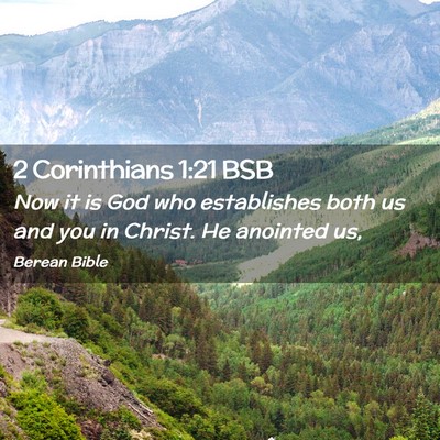 Picture 02 - 2 Corinthians 1:21 BSB - Now it is God who establishes both us and you in - Bible Verse Picture