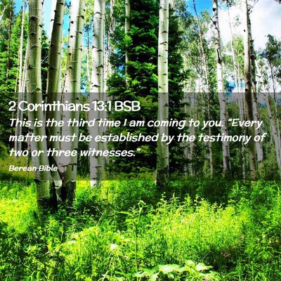 Picture 02 - 2 Corinthians 13:1 BSB - This is the third time I am coming to you. - Bible Verse Picture