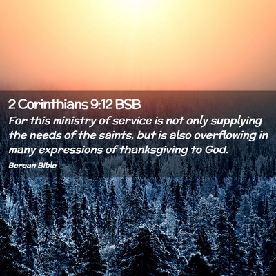 Picture 02 - 2 Corinthians 9:12 BSB - For this ministry of service is not only - Bible Verse Picture