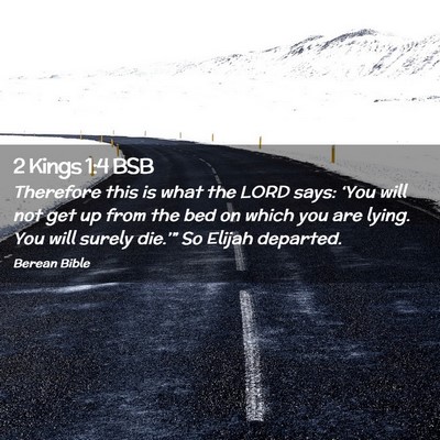 Picture 02 - 2 Kings 1:4 BSB - Therefore this is what the LORD says: ‘You will - Bible Verse Picture