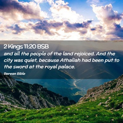 Picture 02 - 2 Kings 11:20 BSB - and all the people of the land rejoiced. And the - Bible Verse Picture