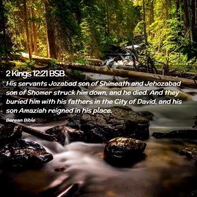 Picture 02 - 2 Kings 12:21 BSB - His servants Jozabad son of Shimeath and - Bible Verse Picture
