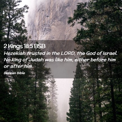 Picture 02 - 2 Kings 18:5 BSB - Hezekiah trusted in the LORD, the God of Israel. - Bible Verse Picture