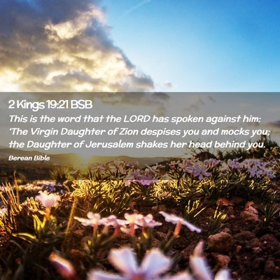 Picture 02 - 2 Kings 19:21 BSB - This is the word that the LORD has spoken against - Bible Verse Picture