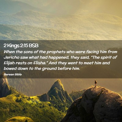 Picture 02 - 2 Kings 2:15 BSB - When the sons of the prophets who were facing him - Bible Verse Picture