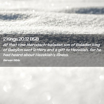 Picture 02 - 2 Kings 20:12 BSB - At that time Merodach-baladan son of Baladan king - Bible Verse Picture