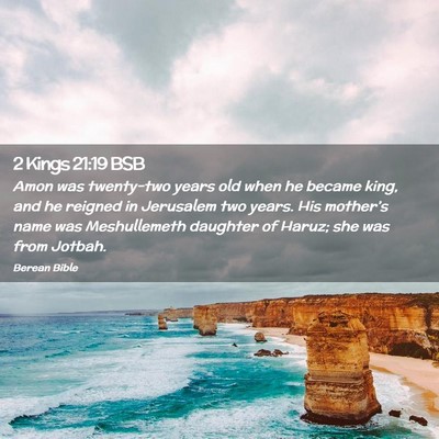 Picture 02 - 2 Kings 21:19 BSB - Amon was twenty-two years old when he became - Bible Verse Picture