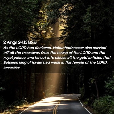 Picture 02 - 2 Kings 24:13 BSB - As the LORD had declared, Nebuchadnezzar also - Bible Verse Picture
