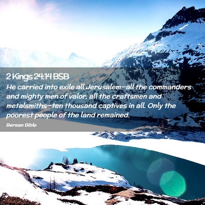 Picture 02 - 2 Kings 24:14 BSB - He carried into exile all Jerusalem—all the - Bible Verse Picture
