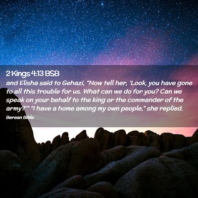 Picture 02 - 2 Kings 4:13 BSB - and Elisha said to Gehazi, “Now tell her, - Bible Verse Picture