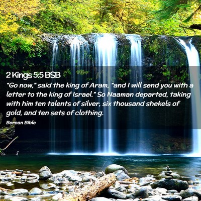 Picture 02 - 2 Kings 5:5 BSB - “Go now,” said the king of Aram, “and I - Bible Verse Picture