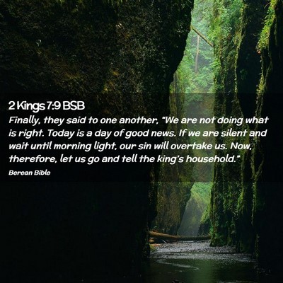 Picture 02 - 2 Kings 7:9 BSB - Finally, they said to one another, “We are not - Bible Verse Picture
