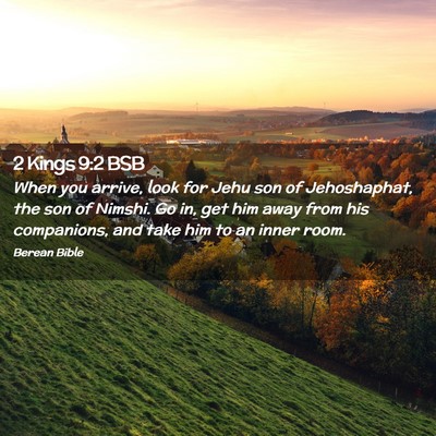 Picture 02 - 2 Kings 9:2 BSB - When you arrive, look for Jehu son of - Bible Verse Picture