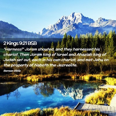Picture 02 - 2 Kings 9:21 BSB - “Harness!” Joram shouted, and they harnessed - Bible Verse Picture
