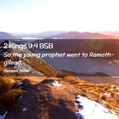 Picture 02 - 2 Kings 9:4 BSB - So the young prophet went to - Bible Verse Picture
