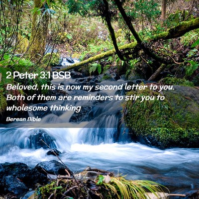 Picture 02 - 2 Peter 3:1 BSB - Beloved, this is now my second letter to you. - Bible Verse Picture