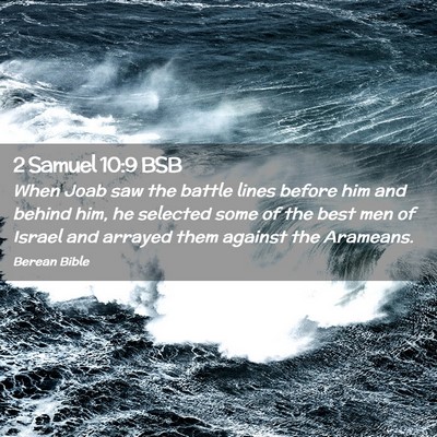 Picture 02 - 2 Samuel 10:9 BSB - When Joab saw the battle lines before him and - Bible Verse Picture