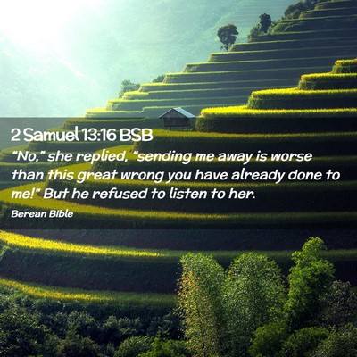 Picture 02 - 2 Samuel 13:16 BSB - “No,” she replied, “sending me away is - Bible Verse Picture